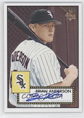2006 Topps '52 - Signatures #52S-BA - Brian N. Anderson