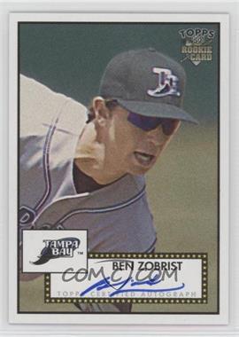 2006 Topps '52 - Signatures #52S-BZ - Ben Zobrist