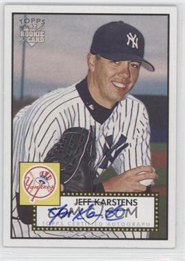 2006 Topps '52 - Signatures #52S-JWK - Jeff Karstens