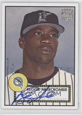 2006 Topps '52 - Signatures #52S-RA - Reggie Abercrombie