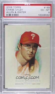 2006 Topps Allen & Ginter's - [Base] #169 - Chase Utley [PSA 6 EX‑MT]