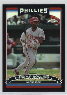 2006 Topps Chrome - [Base] - Black Refractor #121 - Jimmy Rollins /549