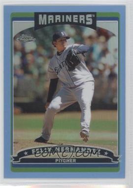 2006 Topps Chrome - [Base] - Blue Refractor #148 - Felix Hernandez