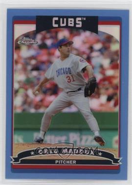 2006 Topps Chrome - [Base] - Blue Refractor #19 - Greg Maddux