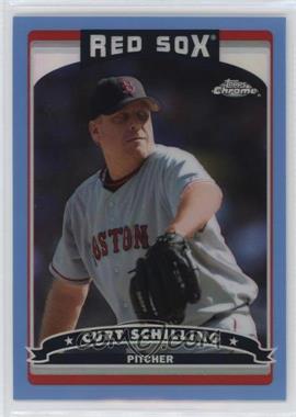 2006 Topps Chrome - [Base] - Blue Refractor #240 - Curt Schilling