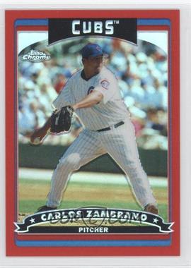 2006 Topps Chrome - [Base] - Red Refractor #89 - Carlos Zambrano /90