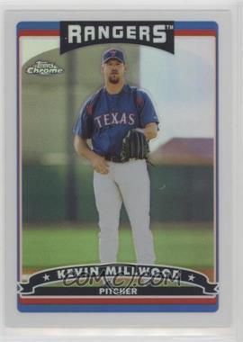 2006 Topps Chrome - [Base] - Refractor #168 - Kevin Millwood