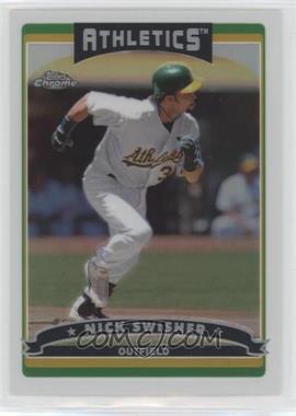 2006 Topps Chrome - [Base] - Refractor #245 - Nick Swisher