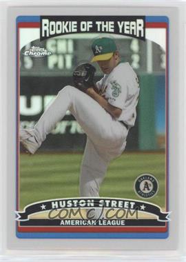 2006 Topps Chrome - [Base] - Refractor #274 - Huston Street