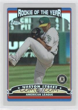 2006 Topps Chrome - [Base] - Refractor #274 - Huston Street