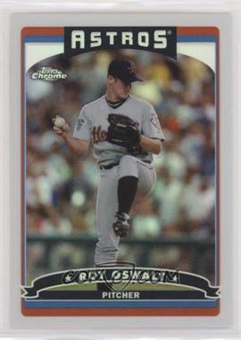 2006 Topps Chrome - [Base] - Refractor #81 - Roy Oswalt [EX to NM]