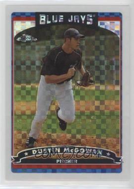 2006 Topps Chrome - [Base] - X-Fractor #229 - Dustin McGowan