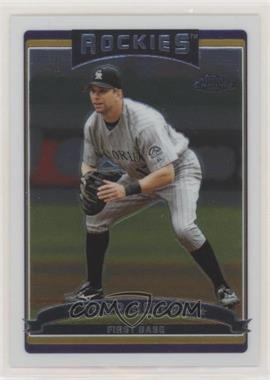 2006 Topps Chrome - [Base] #105 - Todd Helton