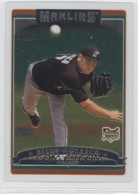 2006 Topps Chrome - [Base] #318 - Ricky Nolasco