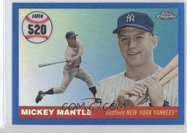2006 Topps Chrome - Mickey Mantle Home Run History - Blue Refractor #MHRC520 - Mickey Mantle /200