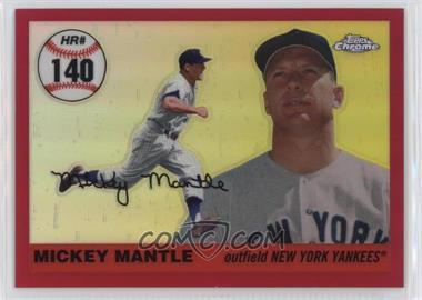2006 Topps Chrome - Mickey Mantle Home Run History - Red Refractor #MHRR140 - Mickey Mantle /99