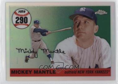 2006 Topps Chrome - Mickey Mantle Home Run History - Refractor #MHR290 - Mickey Mantle /500