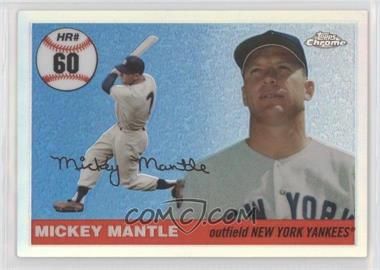 2006 Topps Chrome - Mickey Mantle Home Run History - Refractor #MHRC60 - Mickey Mantle /500