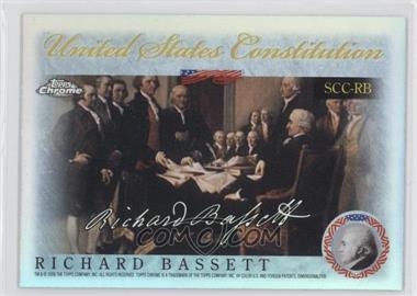 2006 Topps Chrome - Signers of the United States Constitution - Refractor #SCC-RB - Richard Bassett