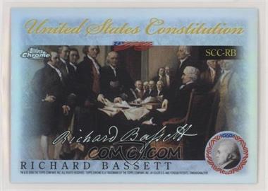 2006 Topps Chrome - Signers of the United States Constitution - Refractor #SCC-RB - Richard Bassett