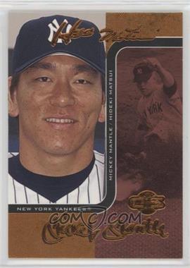 2006 Topps Co-Signers - Changing Faces - Red #55-B - Hideki Matsui, Mickey Mantle /150