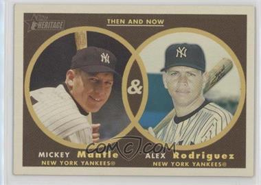 2006 Topps Heritage - Then and Now #TN1 - Mickey Mantle, Alex Rodriguez
