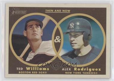 2006 Topps Heritage - Then and Now #TN5 - Ted Williams, Alex Rodriguez