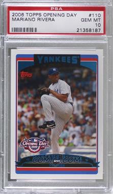 2006 Topps Opening Day - [Base] #110 - Mariano Rivera [PSA 10 GEM MT]