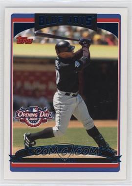 2006 Topps Opening Day - [Base] #4 - Vernon Wells