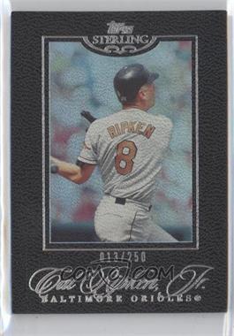 2006 Topps Sterling - [Base] #88 - Cal Ripken Jr. /250