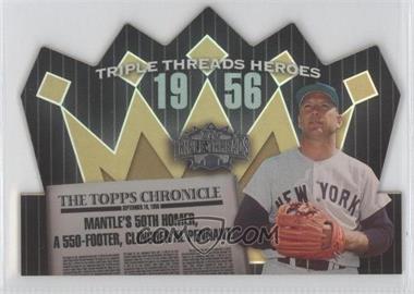 2006 Topps Triple Threads - Heroes - Die-Cut #TTH56MM5 - Mickey Mantle /50