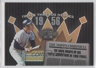 2006 Topps Triple Threads - Heroes #TTH56MM9 - Mickey Mantle