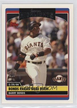 2006 Topps Updates & Highlights - [Base] #UH176 - Season Highlights - Barry Bonds