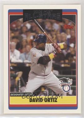 2006 Topps Updates & Highlights - [Base] #UH221 - All-Star - David Ortiz