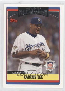 2006 Topps Updates & Highlights - [Base] #UH250 - All-Star - Carlos Lee