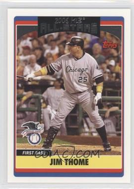 2006 Topps Updates & Highlights - [Base] #UH262 - All-Star - Jim Thome