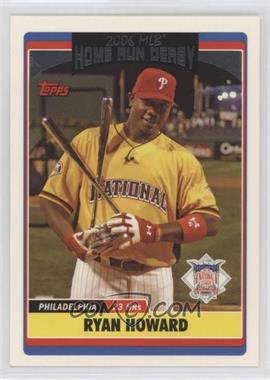 2006 Topps Updates & Highlights - [Base] #UH283 - Home Run Derby - Ryan Howard