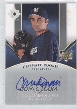 2006 Ultimate Collection - [Base] #109 - Ultimate Rookie Signatures - Chris Demaria /180