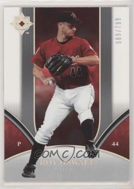 2006 Ultimate Collection - [Base] #41 - Roy Oswalt /799