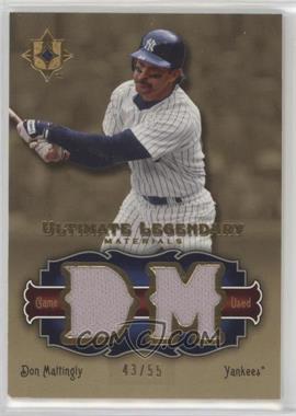 2006 Ultimate Collection - Legendary Materials #LM-MA - Don Mattingly /55