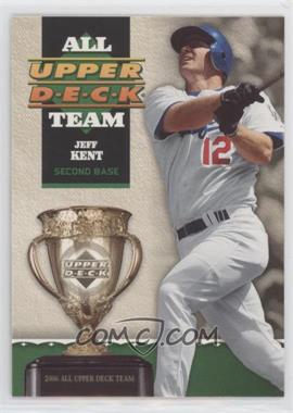 2006 Upper Deck - All Upper Deck Team #UD-40 - Jeff Kent