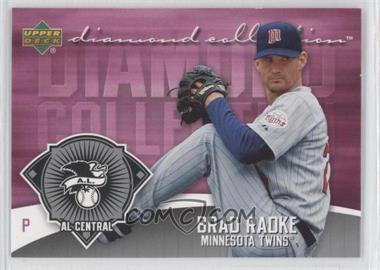 2006 Upper Deck - Diamond Collection #DC-BR - Brad Radke