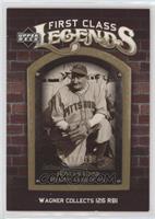 Honus Wagner #/699