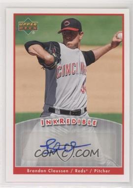 2006 Upper Deck - Inkredible #I-BC - Brandon Claussen