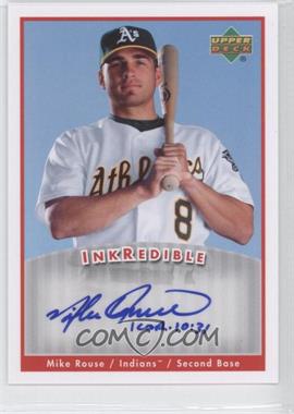 2006 Upper Deck - Inkredible #I-MR - Mike Rouse