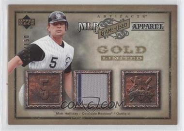 2006 Upper Deck Artifacts - MLB Apparel - Gold #MLB-MH - Matt Holliday /150