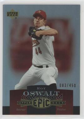 2006 Upper Deck Epic - [Base] #113 - Roy Oswalt /450