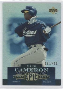 2006 Upper Deck Epic - [Base] #209 - Mike Cameron /450