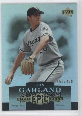 2006 Upper Deck Epic - [Base] #56 - Jon Garland /450