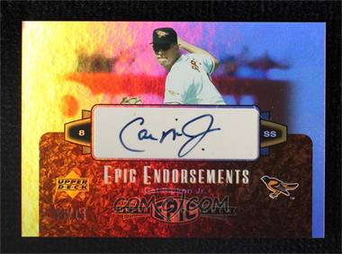 2006 Upper Deck Epic - Endorsements #EE-CR - Cal Ripken Jr. /15